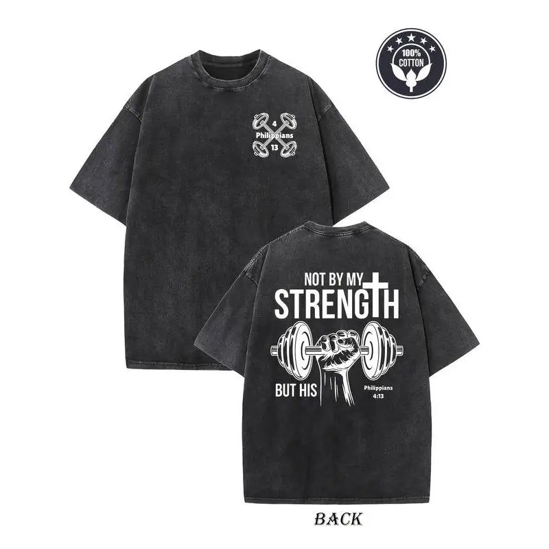 

Men's Christian Gym T-Shirt, Philippians 4:13 Bible Verse Graphic Tee, Not By My Strength But His, Vintage Washed Fitness Top