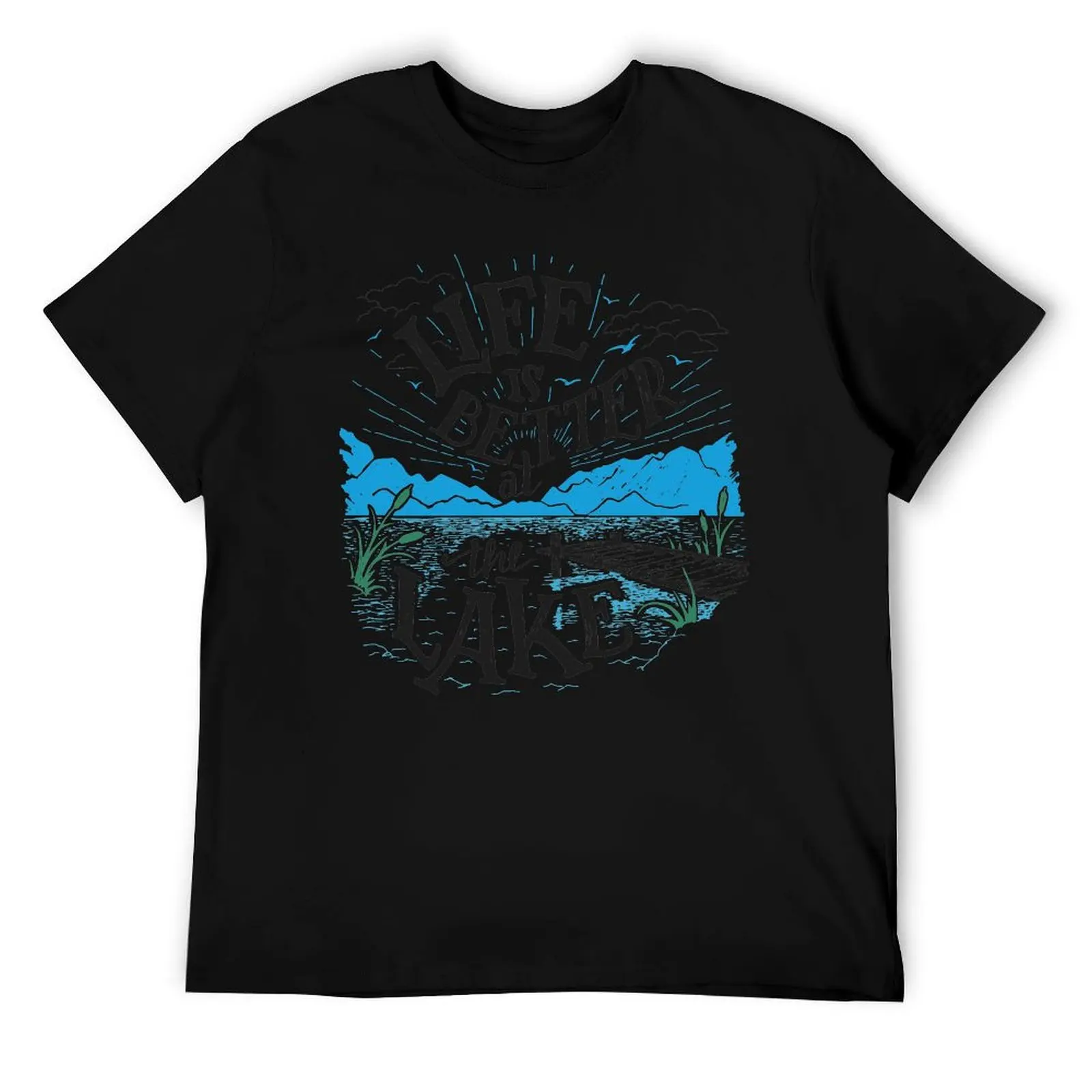 

Life is Better at the Lake Original T-Shirt t shirts for man cotton soft man t shirt summer man t shirts for men casual T-Shirt