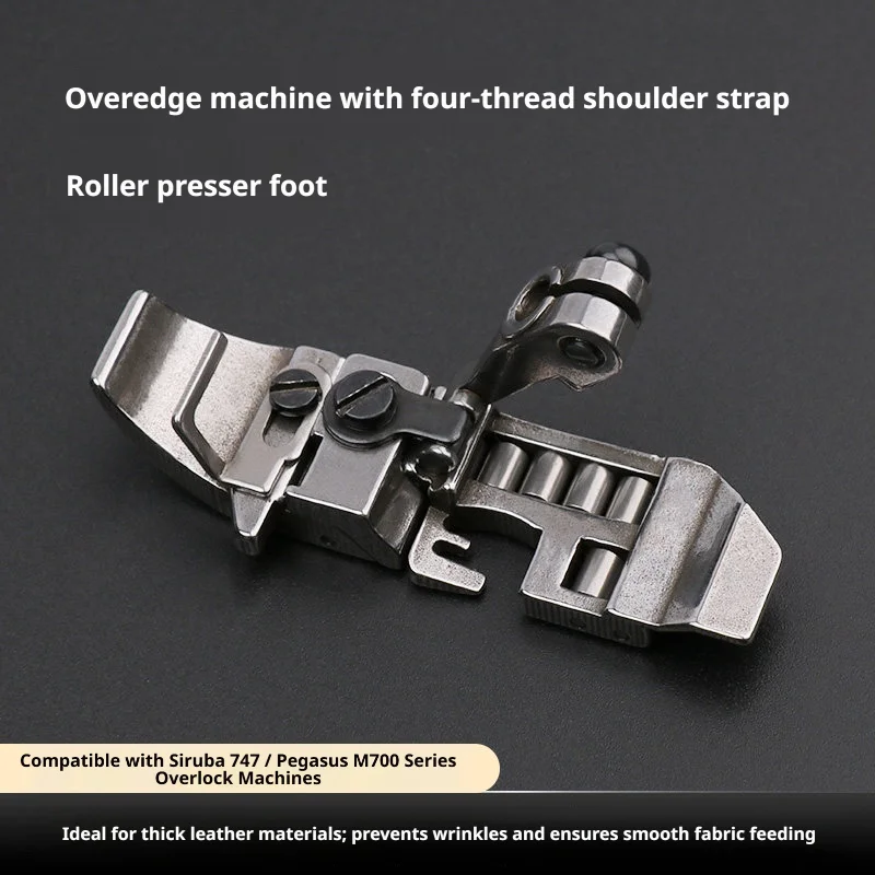 Prensatelas de rodillo de 4 hilos para tirantes, para máquina de coser overlock Siruba 747 Pegasus M700, accesorios de costura para cuero grueso