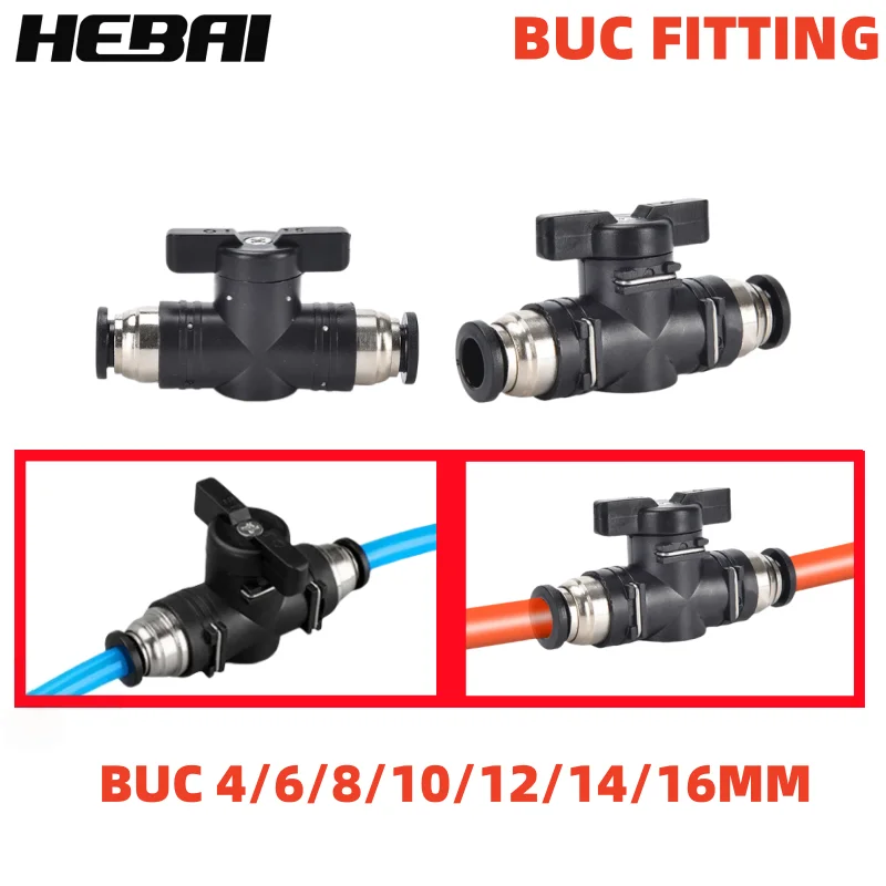 HEBAI BUC Pneumatic Push In Quick Joint Connector Hand Valve To Turn Switch Manual Ball Current-limiting 4mm 6mm 8mm 10mm 12mm