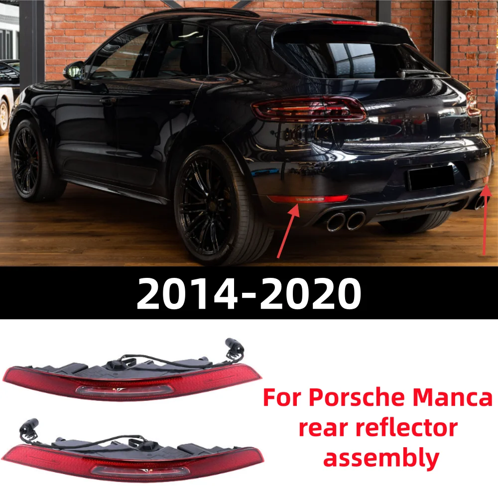 For Porsche Macan 2014-2020 rear bumper reflective fog lamp assembly oe:95b945725j 95b945726j