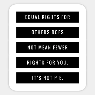 Equal Rights For Others Does No Mean Fewer You It Not Pie Ver  5PCS Stickers for Cartoon Home Living Room Room Background Decor