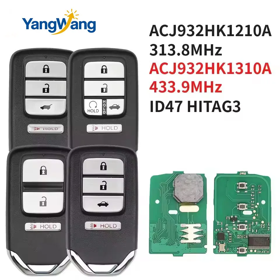 

YW ACJ932HK1210A 313,8 MHz ACJ932HK1310A 433,9 MHz Chip ID47 Llave de proximidad para coche para Honda Accord Civic CR-V CR-