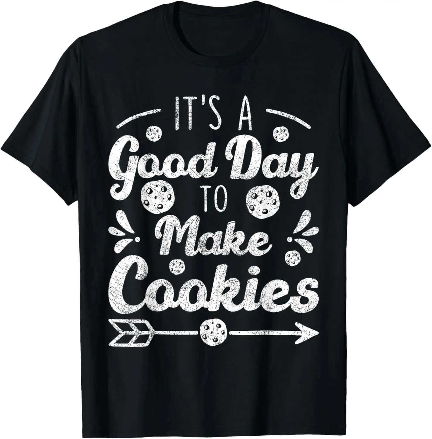 It's A Good Day to Make Cookies Shirt - Funny Baking Cooking T-Shirt