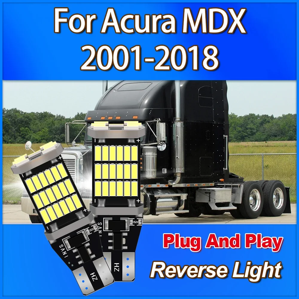 

921 912 T15 W16W High Quality LED Reverse Light 6000K White For Acura MDX 2001 2002 2003 2004 2005 2006 2007 2008 2009 2010-2018