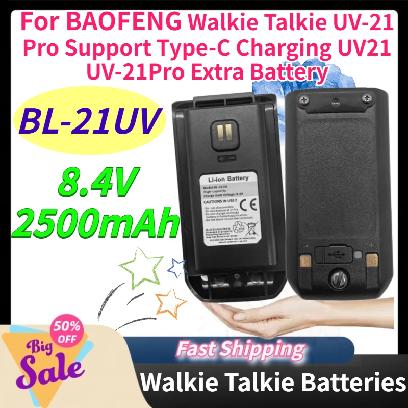 

UV-21 Pro Extra Battery BL-21UV for BAOFENG Walkie Talkie UV-21 Pro UV21 8.4V 2500mAh Li-ion Battery Support Type-C Charging