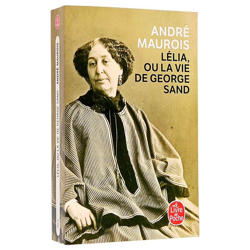LELIA OU LA VIE DE GEORGE SAND Andre Maurois Le Livre De Poche 9782253109235 Book