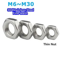 Fine Thread M6 M8 M10 M12 M14 M16 M18 M20 M22 -M30 Pitch 0.5/0.75/1/1.25/1.5/2  304Stainless Steel Hex Hexagon Thin Nut Jam Nut