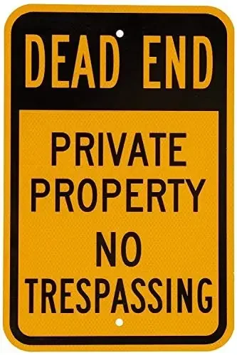 Warning Sign Legend Dead End Private Property No Trespassing Black on Yellow Road Sign 20x30 Poster Metal Tin Sign Metal Plaque