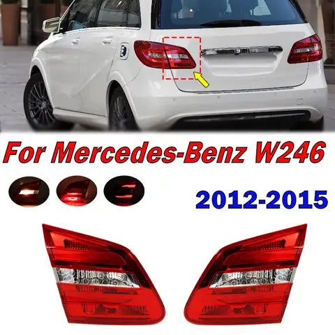 메르세데스-벤츠 W246 B 클래스 B180 B200 B260 2012 2013 2014 자동차 액세서리 후면 내부 LED 테일 라이트 브레이크 라이트 신호 램프