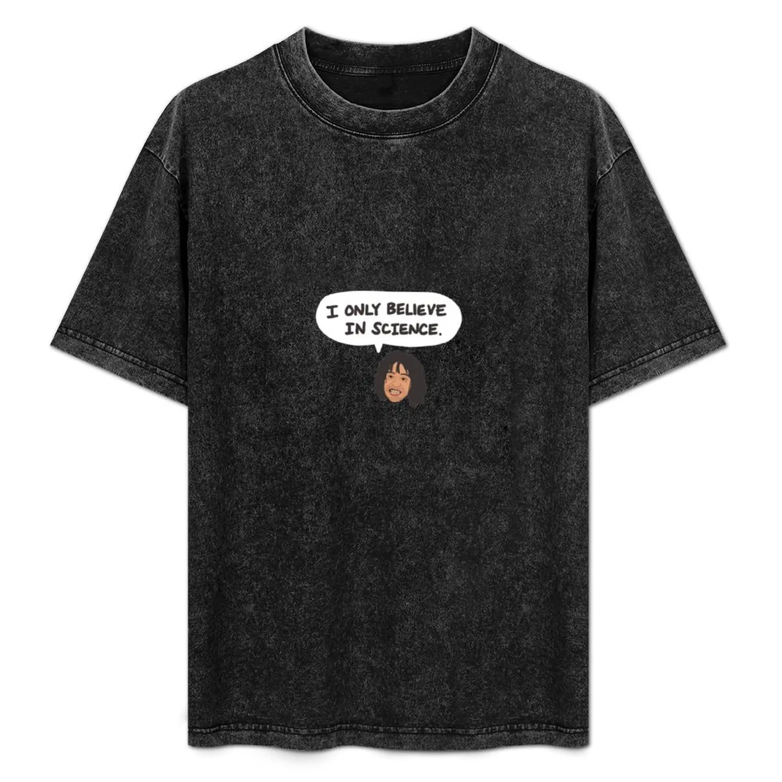 

Nacho Libre StickerI Only Believe In Science. T-Shirt Work Utility Casual Tee Shirt
