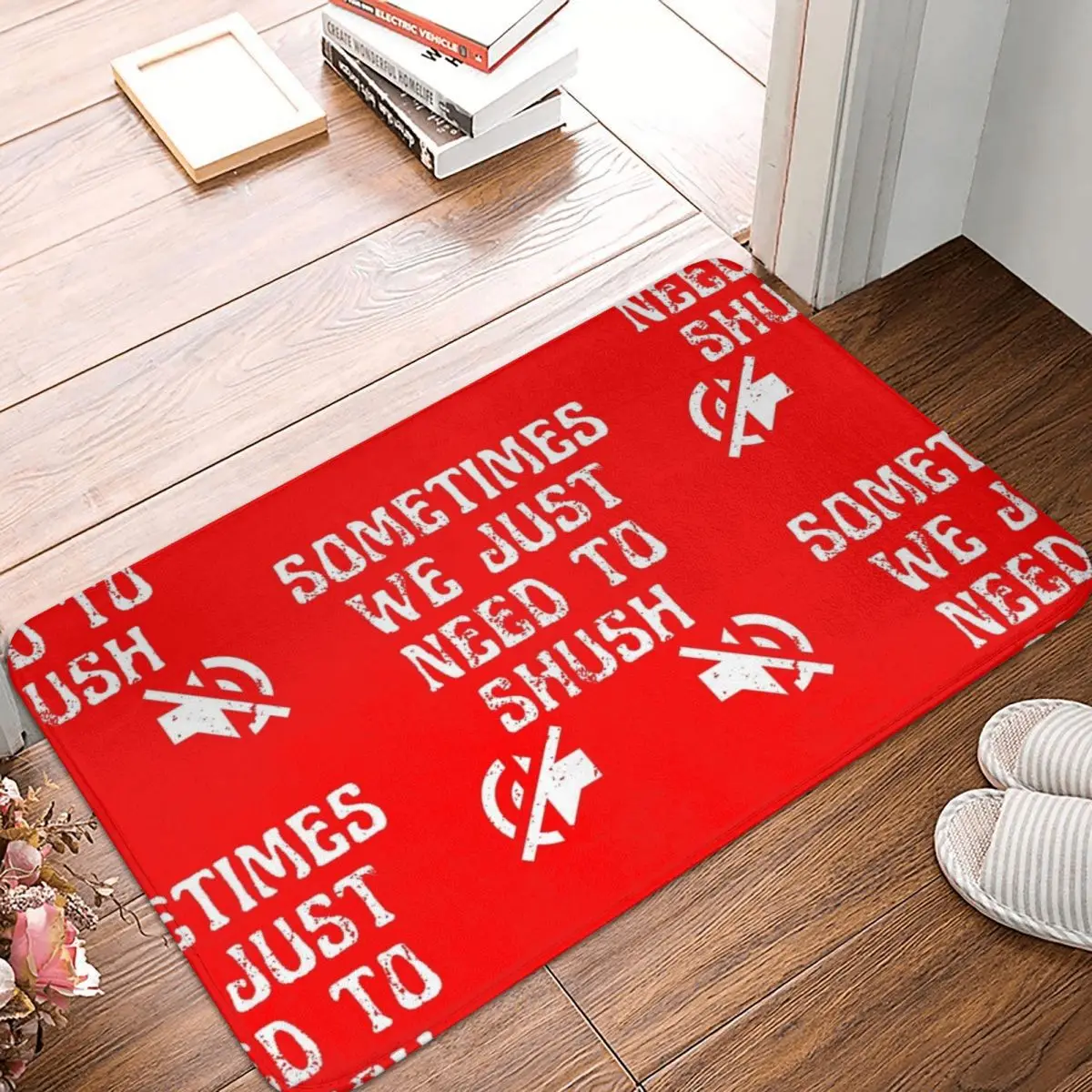 Sometimes We Just Need To Shush Doormat Rug Carpet Mat Footpad Polyester Anti-slip Entrance Kitchen Bedroom Balcony Toilet