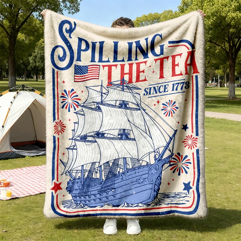 Spilling The Tea Since 1773  Flannel Blanket, 4th of July Party Flannel Throw, American Flag Cozy