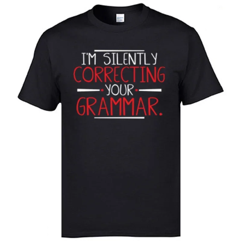 Im Silently Correcting Your Grammar Tops Shirts Round Collar Cotton Men T-Shirt Print Tops T Shirt Retro