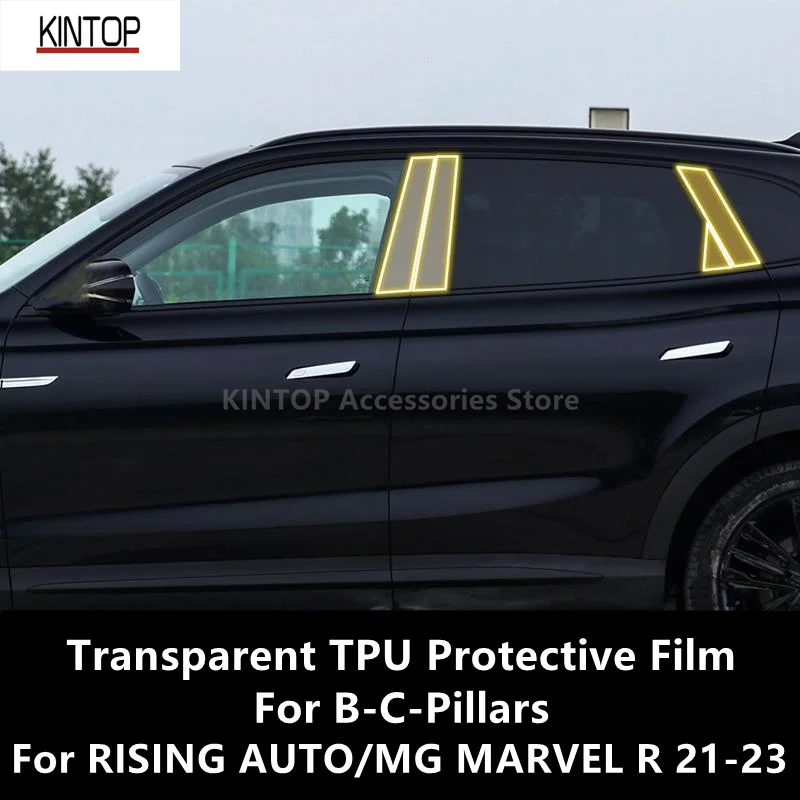 

For RISING AUTO/MG MARVEL R 21-23 B-C-Pillars Transparent TPU Protective Film Anti-scratch Repair Film Accessories Refit