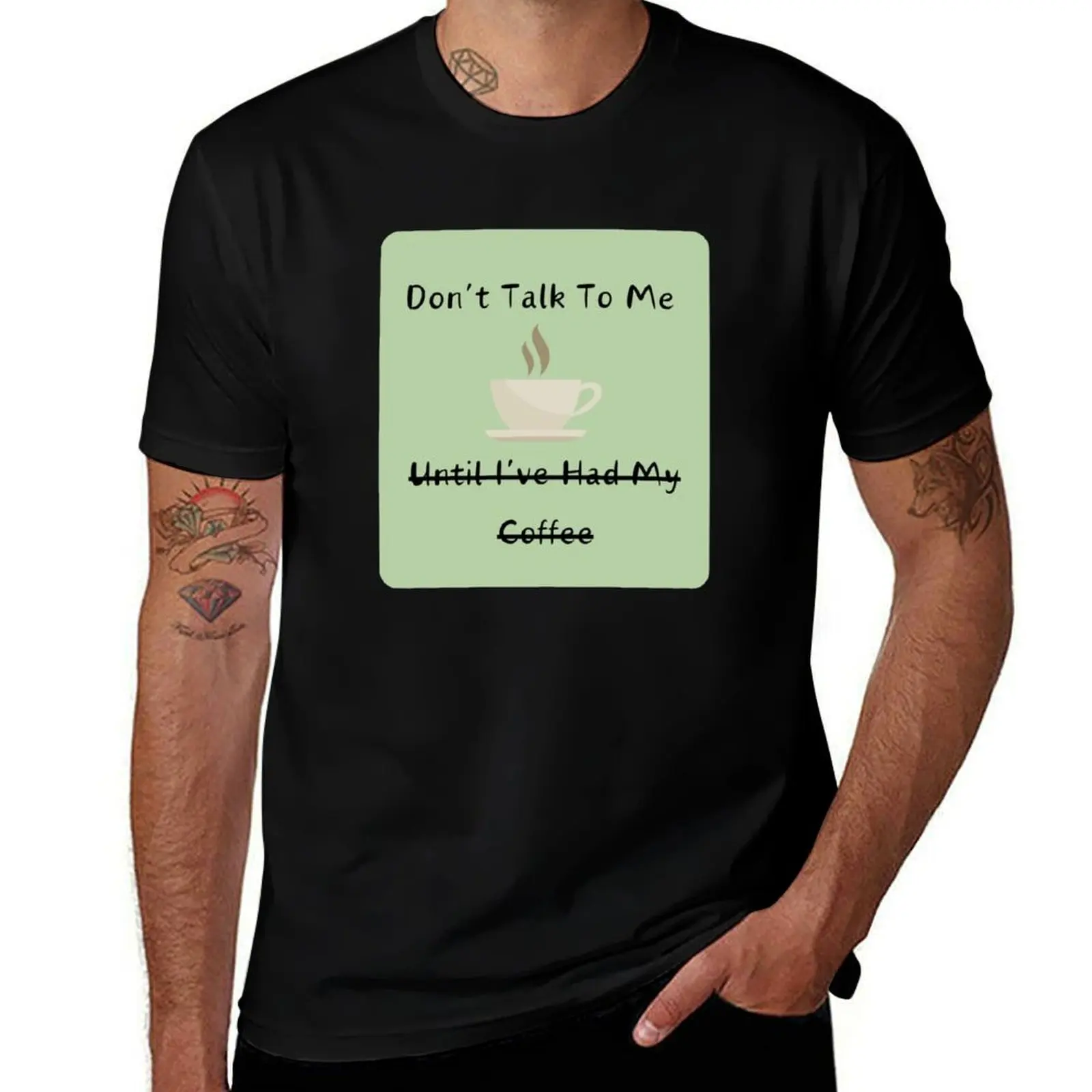 Don't Talk To Me Until I've Had My Coffee T-Shirt Work Basic Short Sleeve Top