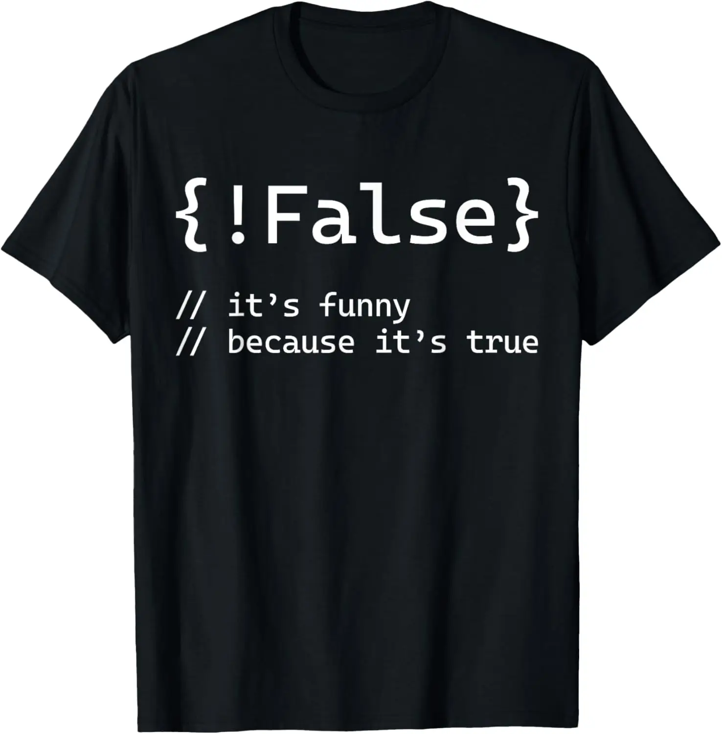 !False - Camiseta engraçada de programação de computador programador de codificação