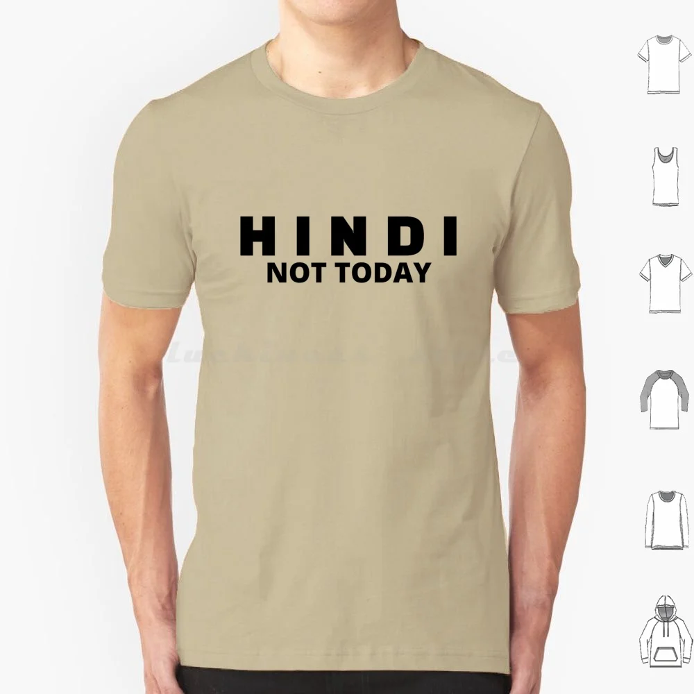 Filipino Hindi , No , Not Today T Shirt Men Women Kids 6xl Filipino Filipina Pinoy Pinay Philippines Pilipino Streetwear