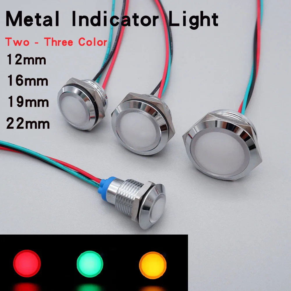 

Metal LED Indicator Light 12mm 16mm 19mm 22mm Warning Signal Lamp Pilot Two Three Color Red Green Yellow with Wire 6V 12V 24V