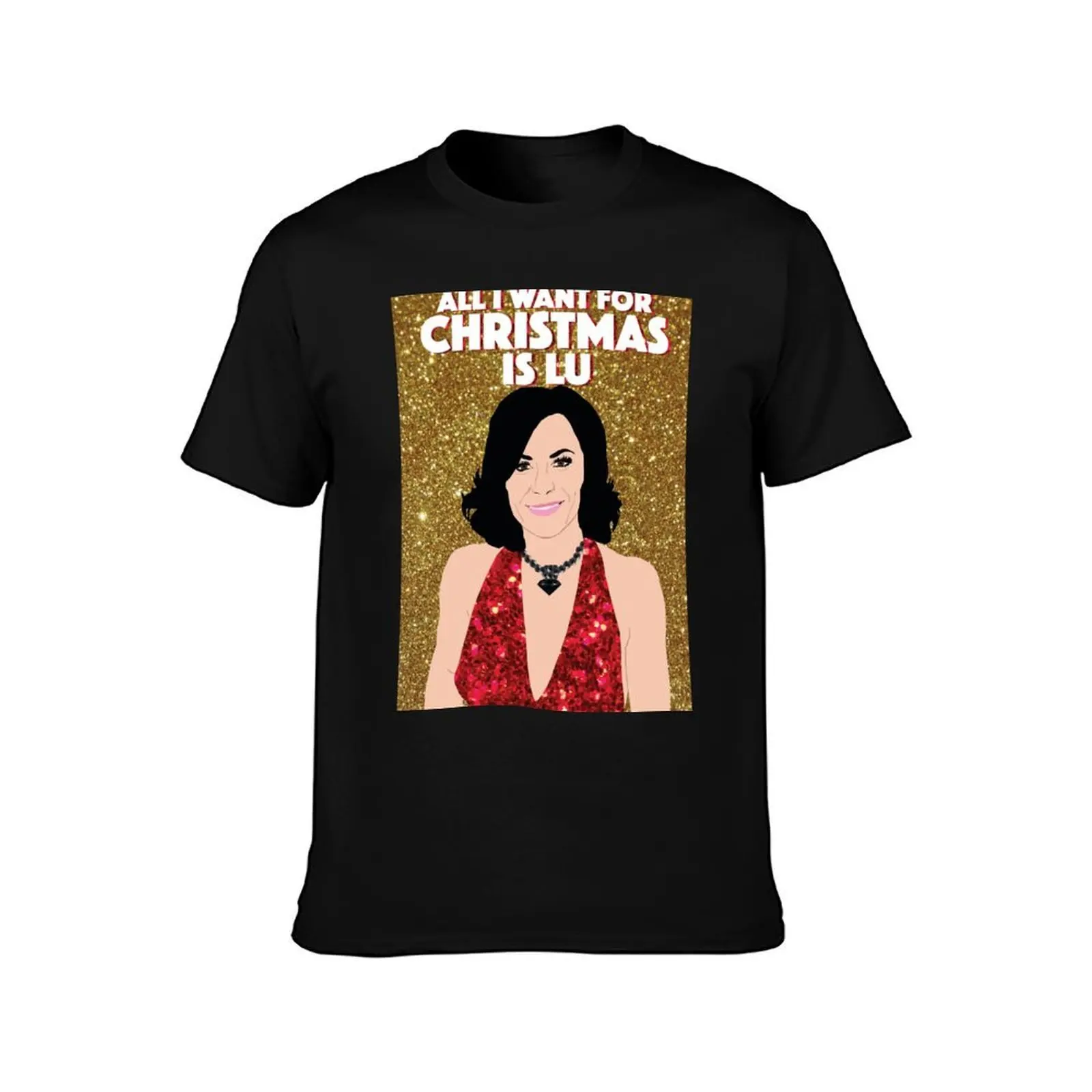 COUNTESS LUANN DELESSEPS|All I Want For Christmas Is Lu|RHONY (Real Housewives of New York)|Christmas T-Shirt, Unisex Men Women