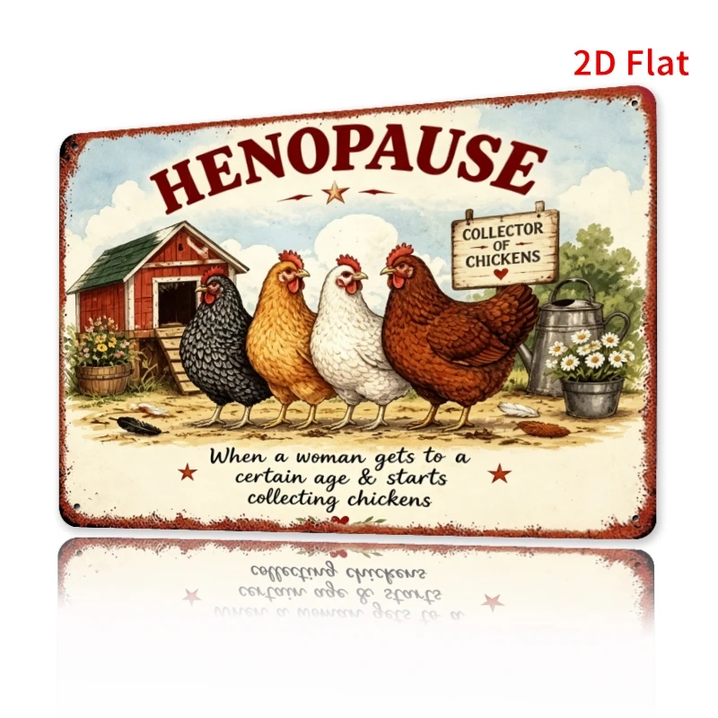 2D Flat 'Henopause Collector of Chickens' Funny Farm Chicken Metal Iron Sign Applicable for Home, Bar, Garage, Etc