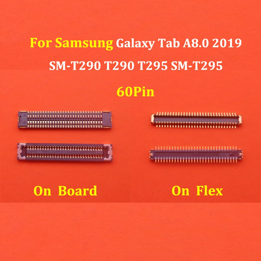 

2-10pcs For Samsung Galaxy Tab A8.0 2019 SM-T290 T290 T295 SM-T295 60Pin FPC Connector Plug LCD Screen Display Flex Contact