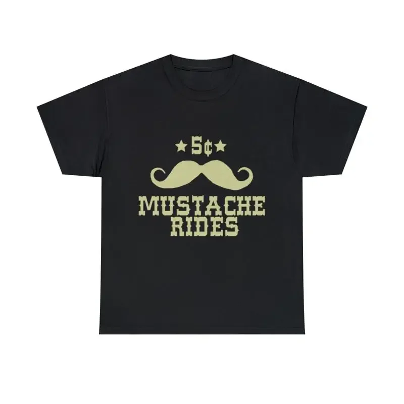 5 Cent Mustache Rides Sarcastic Funny T Shirt S 5Xl