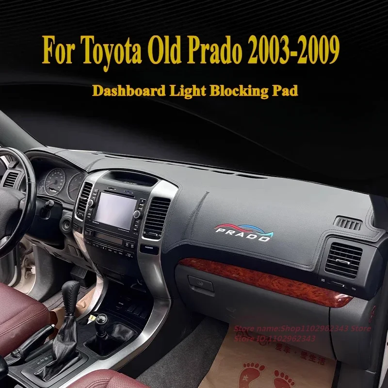For Toyota Old Prado 2003-2009 Dashboard Light Blocking Pad Sun Protection Center Console Modification Interior Accessories