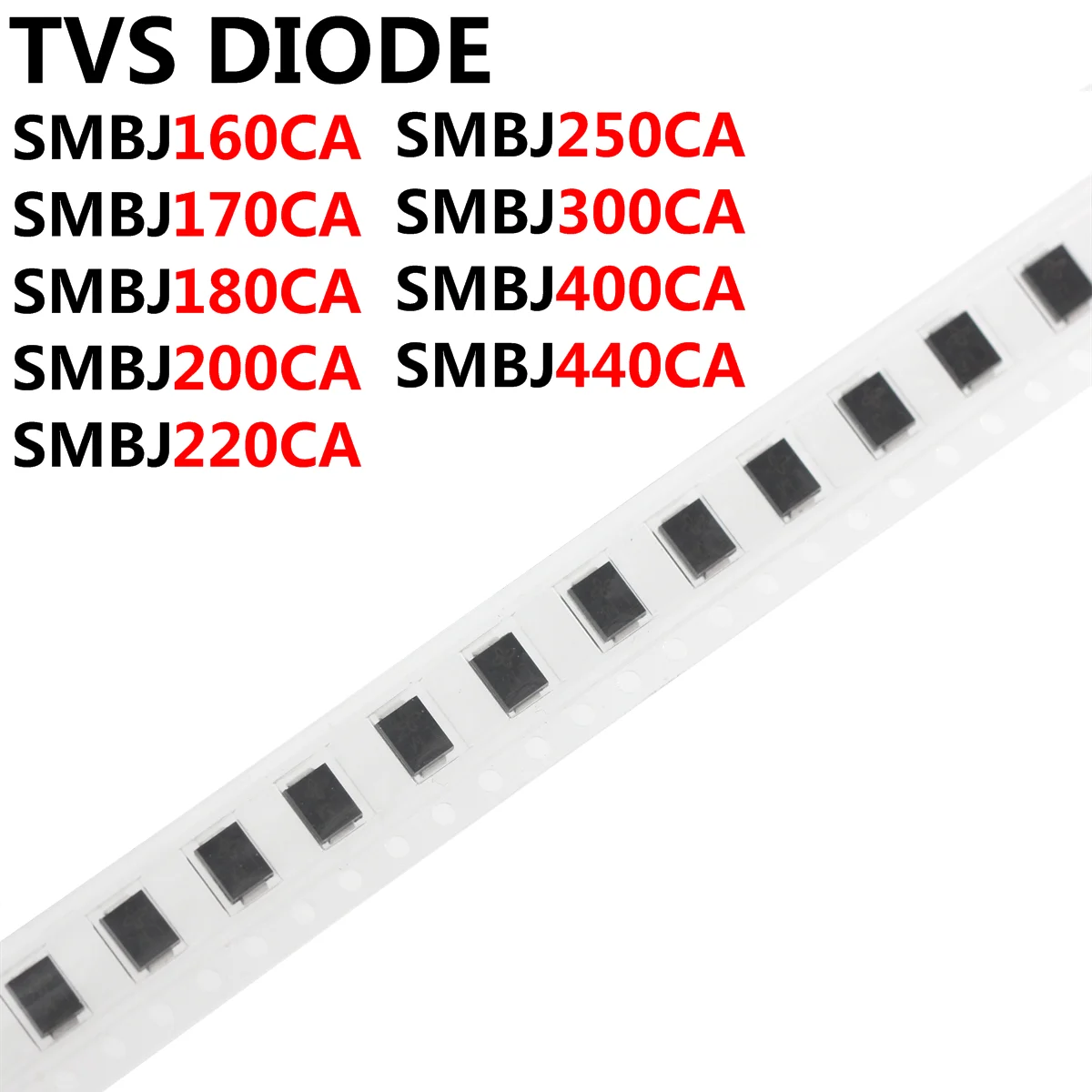 

100PCS TVS DIODE SMBJ160CA SMBJ170CA SMBJ180CA SMBJ200CA SMBJ220CA SMBJ250CA SMBJ300CA SMBJ400CA SMBJ440CA SMD