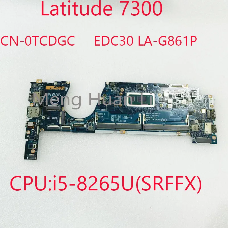 

7300 Motherboard EDC30 LA-G861P 0TCDGC For Dell Latitude 7300 CN-0TCDGC CPU:i5-8265U(SRFFX) UMA DDR4 100%Test OK