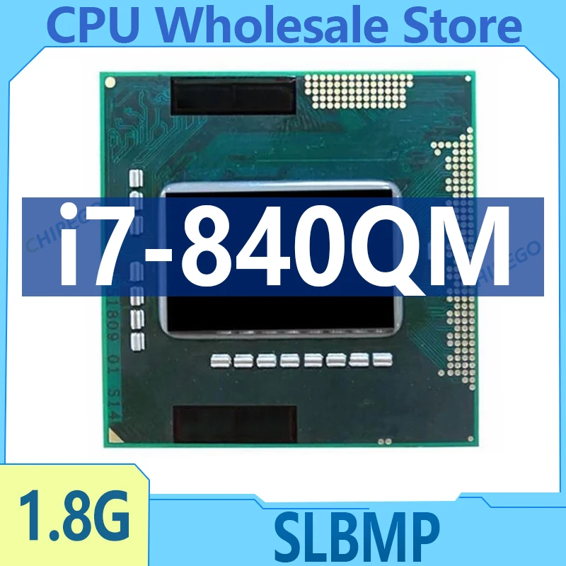 Core i7-840QM i7 840QM SLBMP CPU Processor Eight-Thread 1.8 GHz Quad-Core 8W 45W Socket G1 PGA988A