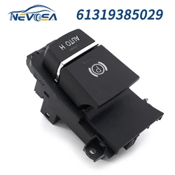 NEVOSA For BMW 5 6 Series X3 X4 F10 2014-2017 61319385029 Electrical Car Auto Parking Hand Brake Control Switch Handbrake Button