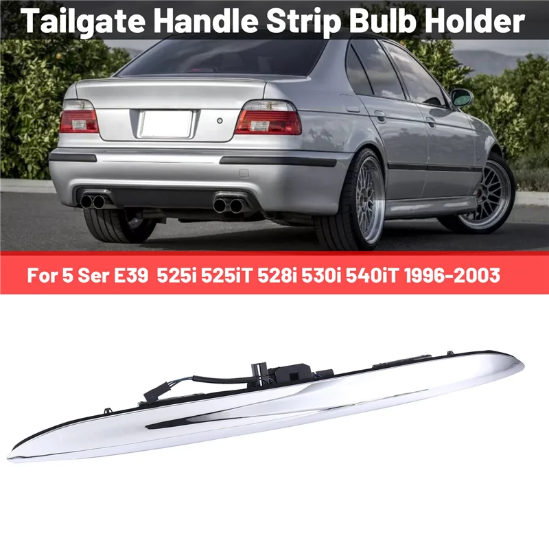 

A77Q-Car Rear Door Switch Handle Trim Strip Parts For BMW 5 Series E39 1996-2003 525I 525IT 528I 530I 540IT Tailgate Handle Butt