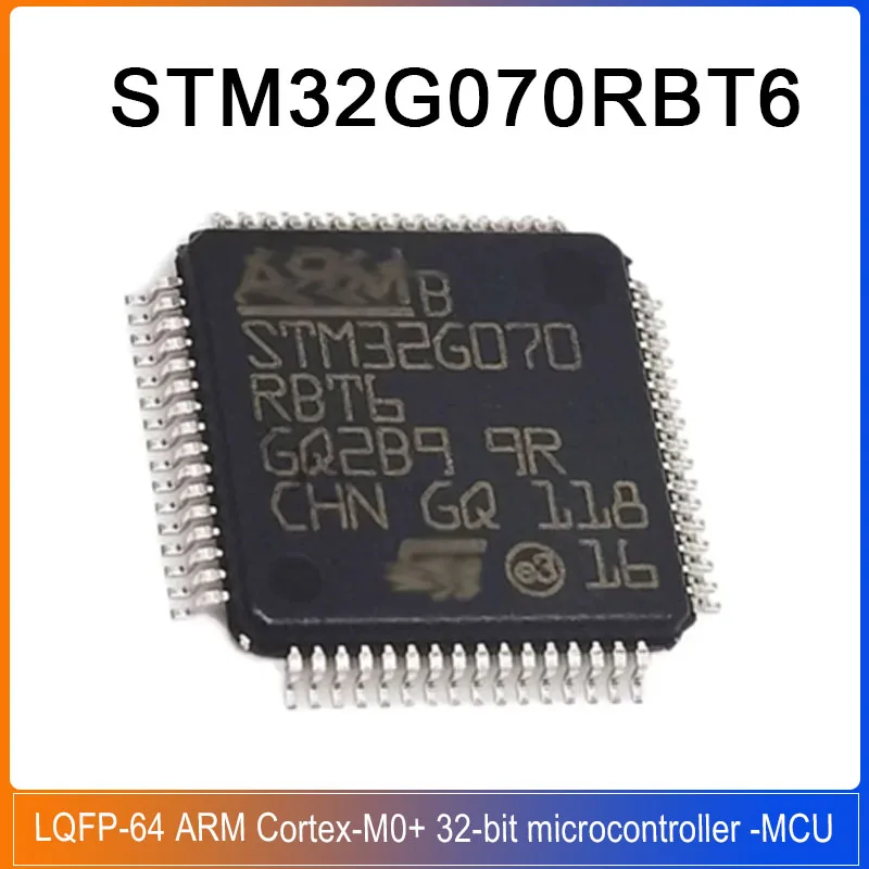 

1-5pcs STM32G070RBT6 LQFP-64 STM32G070 070RBT6 STM32G0 Arm Cortex-M0+ MCU 128 KB Flash 64 MHz CPU 32-bit Microcontroller -MCU