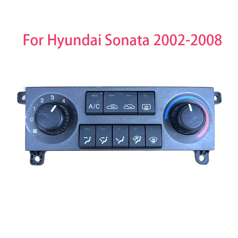 

For Hyundai Sonata 2002-2008 Air conditioning control panel, air conditioning heating switch controller