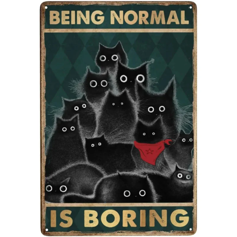 Being Normal Is Boring Funny Metal Tin Sign Vintage Black Cat Wall Art Decoration Living Room Bathroom Kitchen Poster Decor