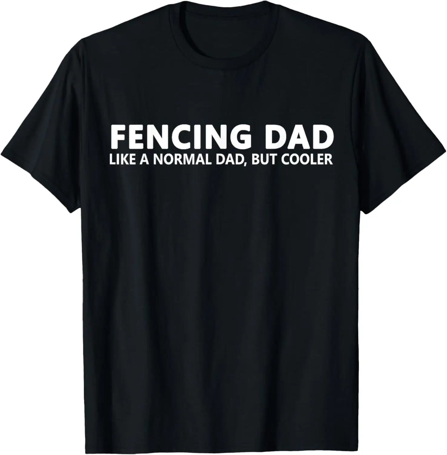 Fencing Father Fencing Dad T-Shirt Custom Printed Individuality   Streetwear Short Sleeve Customizable Camisas Streetwear