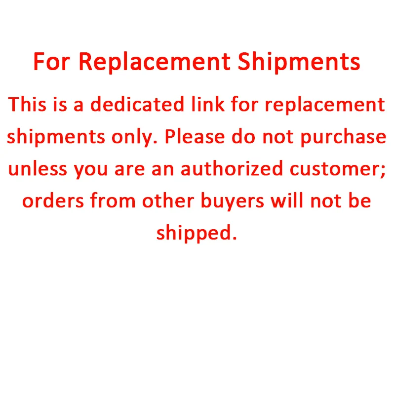 This link is exclusively for replacement shipments to specific customers. no items will be shipped.