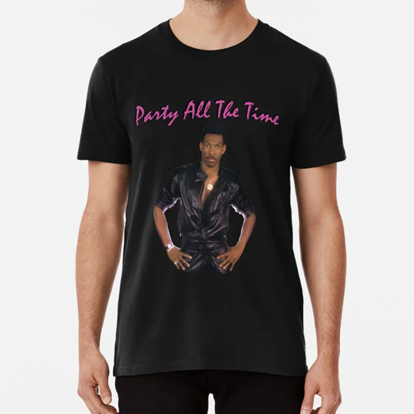 Party All The Time #1 T Shirt Party All Time Eddie Murphy Rick James 80s Pop Music