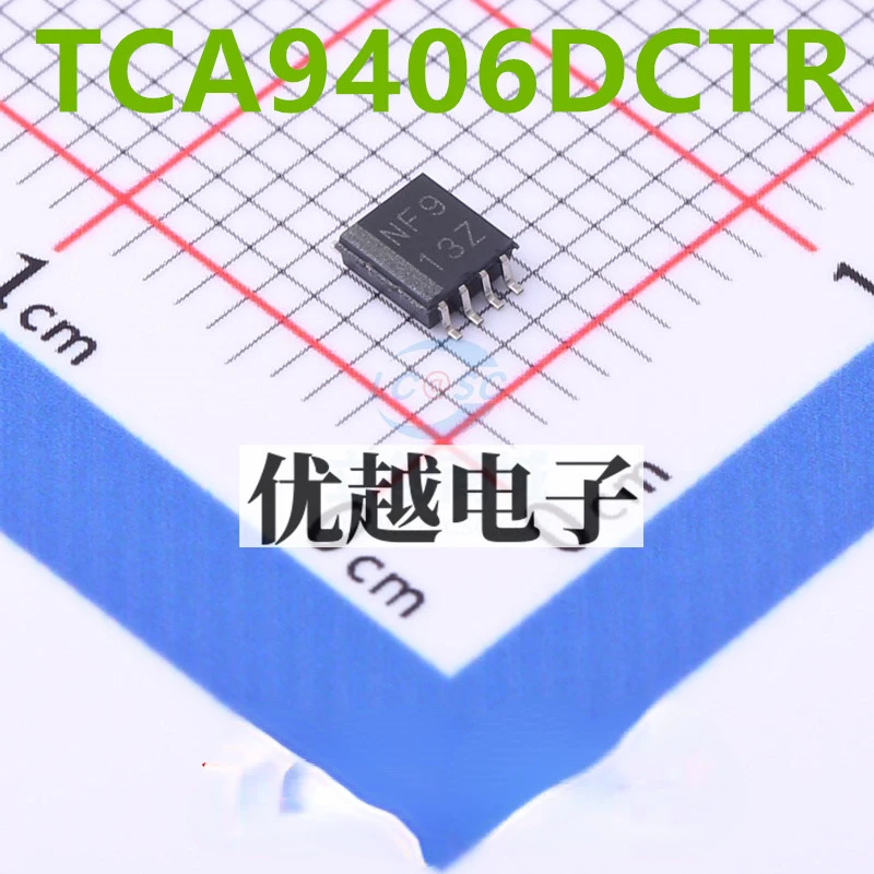 

10 шт. новые и оригинальные TCA9406DCTR SSOP8 трафаретная печать NF9 переводчик уровня напряжения TCA9406DCTR SSOP-8
