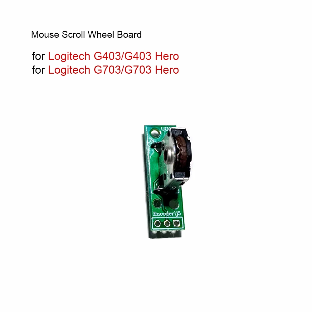 

Mouse Scroll Wheel Board for Logitech Mouse Click Switch Boards Encoder for G403 G703 G403Hero G703Hero Mice Repair Part