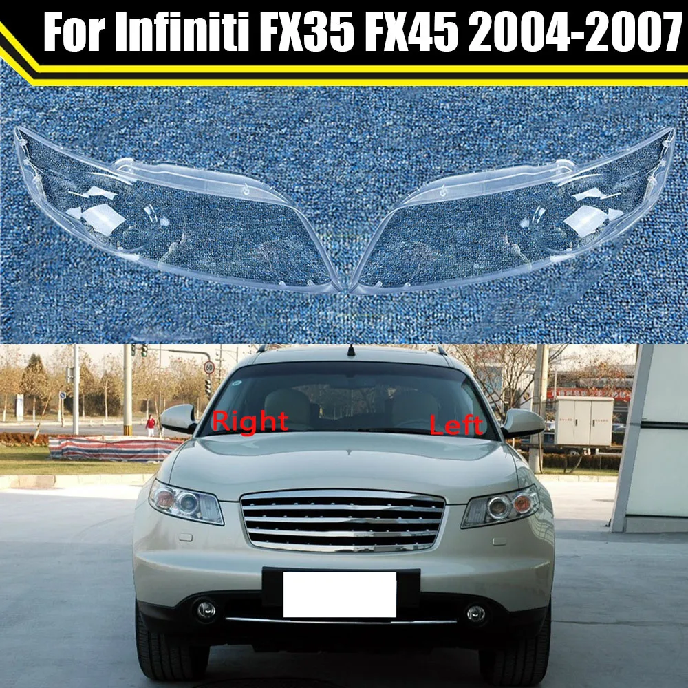 

Auto Headlamp Case For Infiniti FX35 FX45 2004 2005 2006 2007 Car Headlight Cover Glass Lamp Shell Lens Glass Caps Lampshade