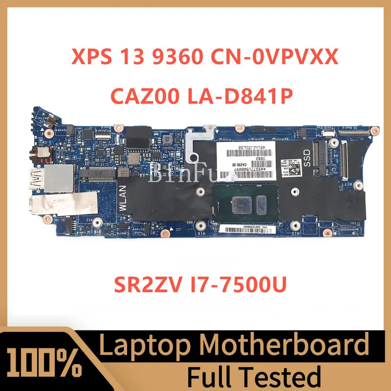 

CN-0VPVXX 0VPVXX VPVXX CAZ00 LA-D841P For DELL XPS 13 9360 Laptop Motherboard With SR2ZV I7-7500U CPU 16GB 100% Full Tested Good