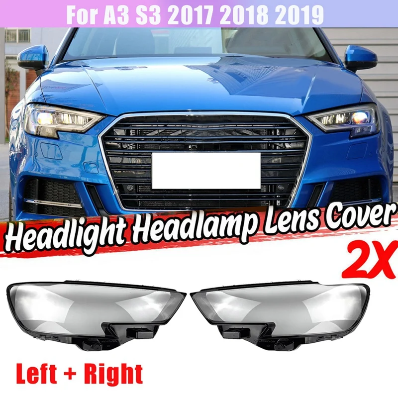 

For - A3 / S3 2017 2018 2019 Headlight Lens Cover Head Light Lamp Shade Shell Headlight Glass Cover Pair LH And RH