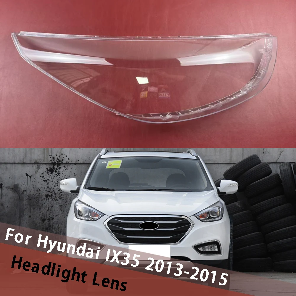 

For Hyundai IX35 2013 2014 2015 Headlight Shell Transparent Lampshade Cover Headlamp Mask Hood Houshing Replace Lampcover