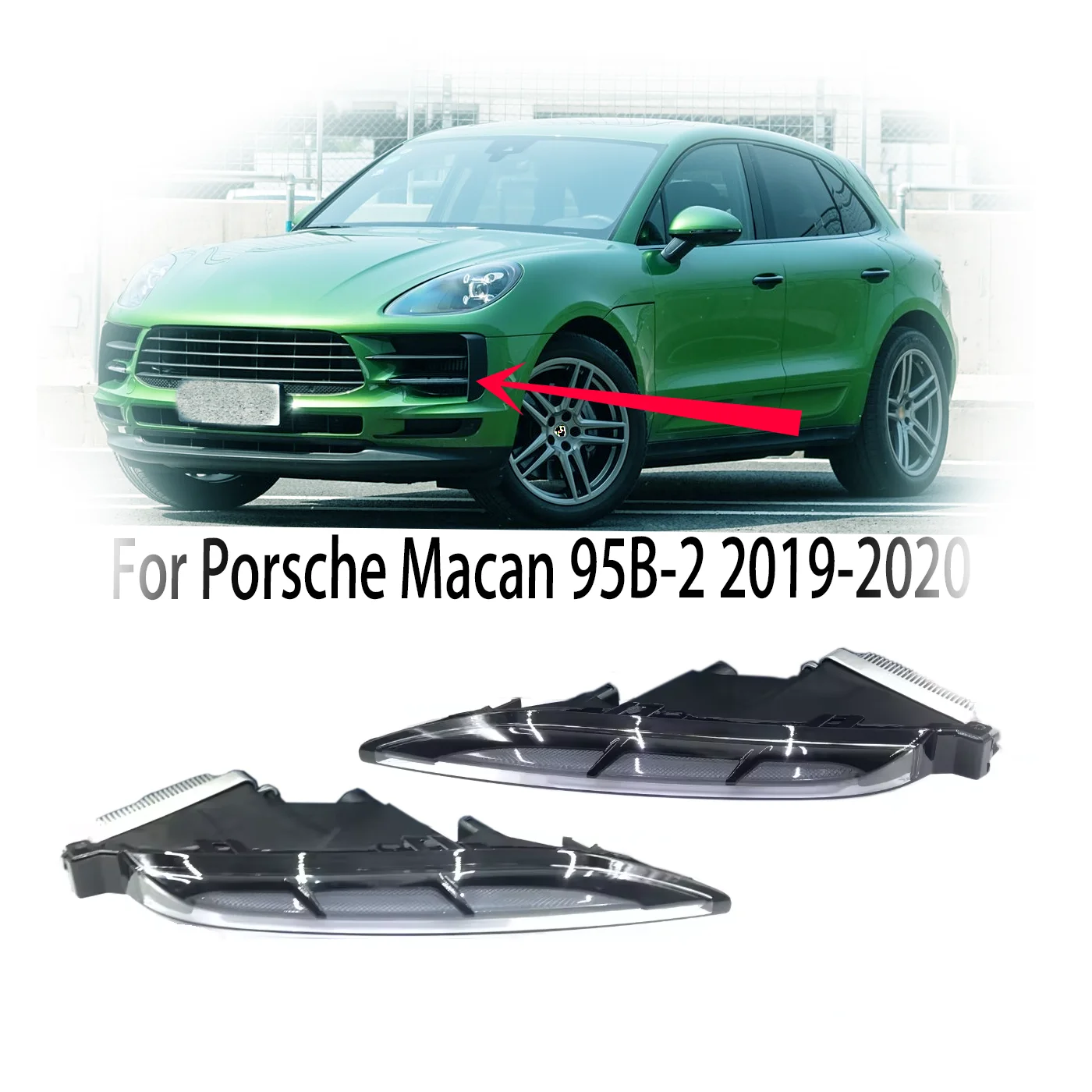 95B953081B 95B953082B 95B953081E 95B953082E front bumper daytime running lights led lights for Porsche Macan 95B-2 2019