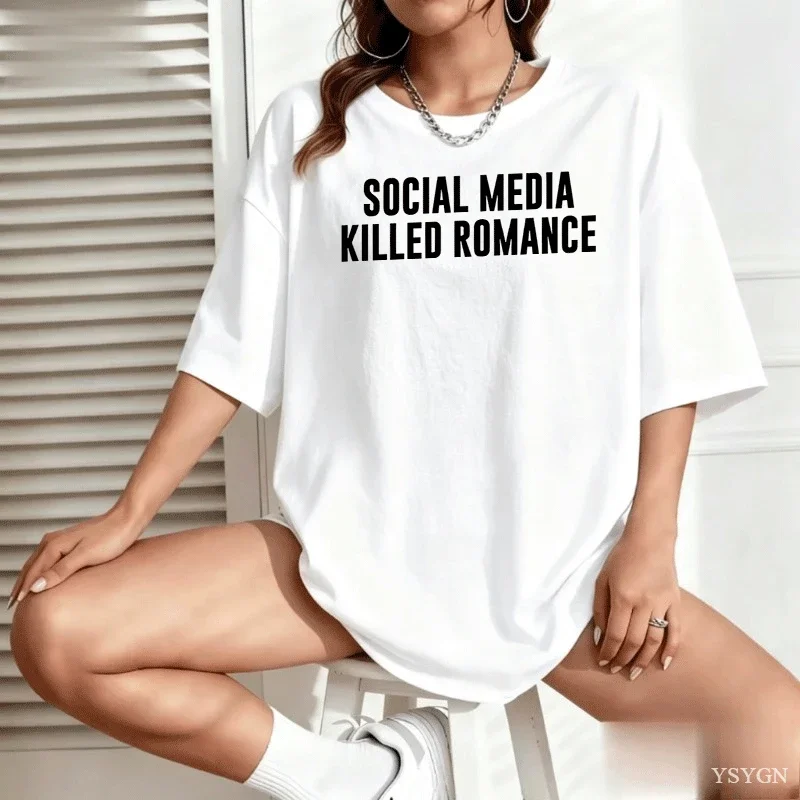 Social Media Killed Romance T Shirt for Men Women Trending Cotton Short Sleeve Men's Clothing Printed T-shirt Streetwear Tops