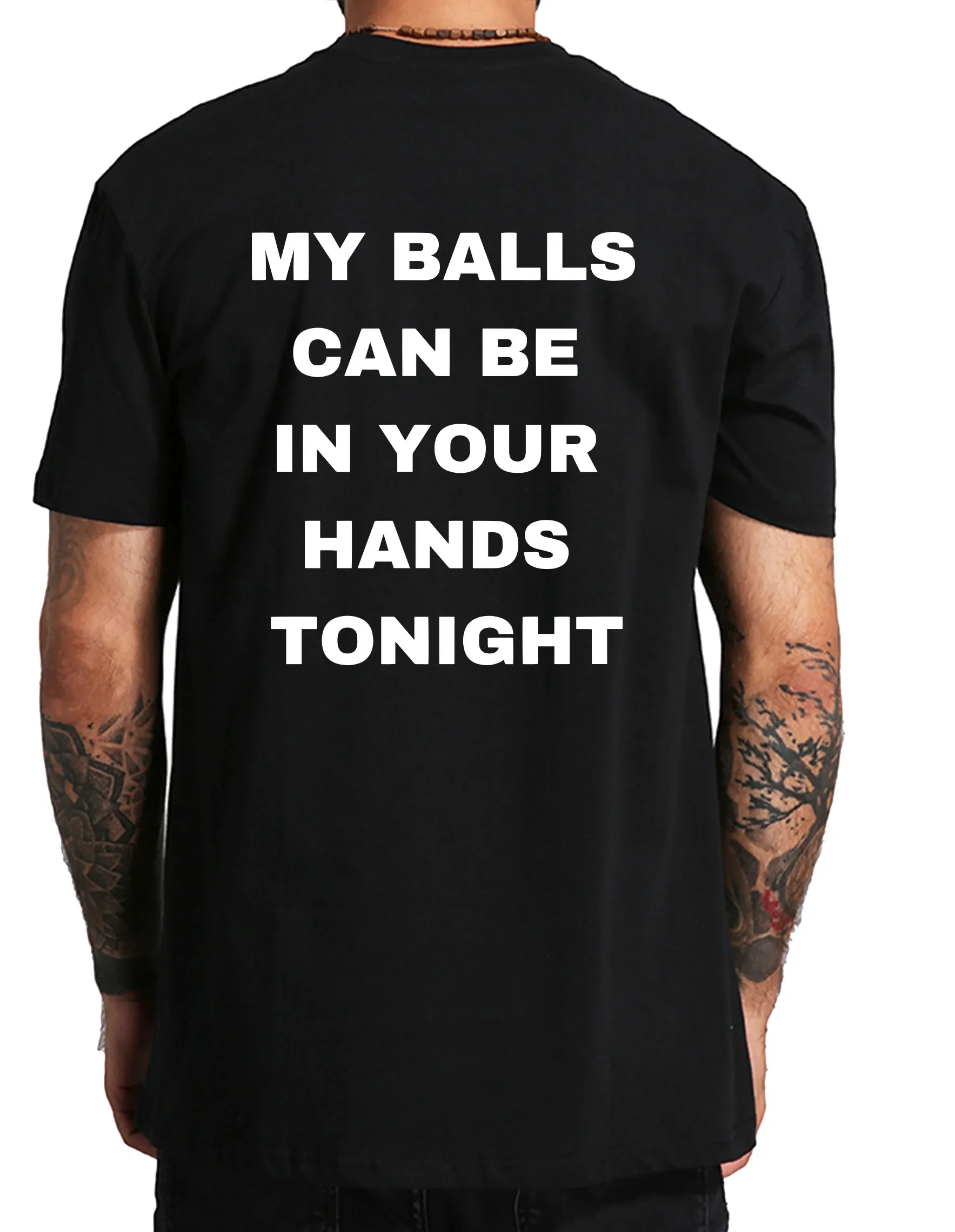 My Balls Can Be In Your Hands Tonight T Shirt Y2K Adult Humor Puns Men Clothing EU Size 100% Cotton Unisex Casual T-shirts