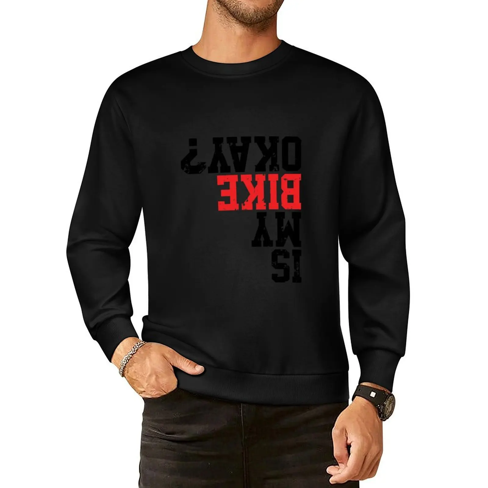 

Is My Bike Okay Funny Bike Merch Great For all Bikers and Riders Funny Cyclist Gift Bike Meme Pullover Hoodie