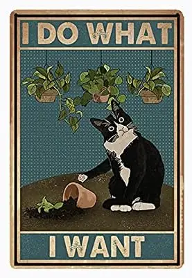 Vintage Metal Sign Cat Poser I Do What I Want Quote Retro Farmhouse Metal Tin Sign for Office/Home/Classroom Bathroom Decor 8X12